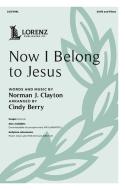 Now I Belong to Jesus 
