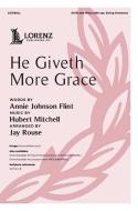 He Giveth More Grace 