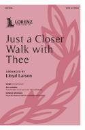Just a Closer Walk with Thee 