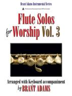 Flute Solos for Worship, Vol. 3 