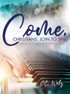 Come, Christians, Join to Sing 