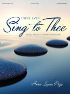 I Will Ever Sing to Thee 