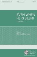 Even When He Is Silent 