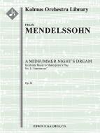 A Midsummer Night's Dream: Incidental Music op. 61 
