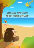 Ein Igel mag kein' Winterschlaf 