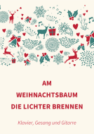 Am Weihnachtsbaum die Lichter brennen 