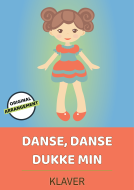 Danse, Danse Dukke Min 