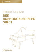 Der Drehorgelspieler singt 