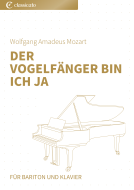 Der Vogelfänger bin ich ja 