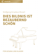 Dies Bildnis ist bezaubernd schön 