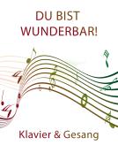 Du bist wunderbar! 