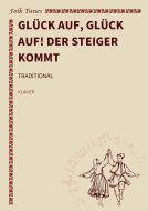 Glück auf, Glück auf! Der Steiger kommt 