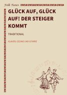 Glück auf, Glück auf! Der Steiger kommt 