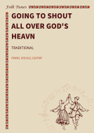 Going To Shout All Over God's Heavn 