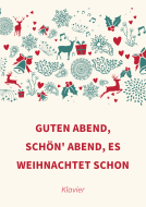 Guten Abend, schön' Abend, es weihnachtet schon 