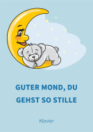 Guter Mond, du gehst so stille 