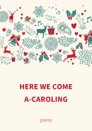 Here We Come A-Caroling 