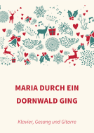Maria durch ein Dornwald ging 