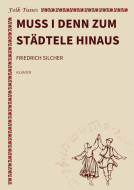 Muss i denn zum Städtele hinaus 