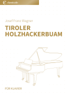 Tiroler Holzhackerbuam 