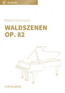 Waldszenen op. 82 