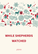 While Shepherds Watched 