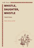 Whistle, daughter, whistle 