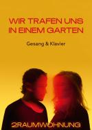 Wir trafen uns in einem Garten 