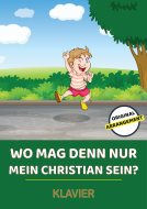 Wo mag denn nur mein Christian sein? 