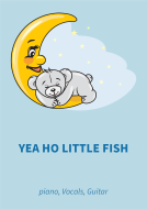Yea Ho Little Fish 