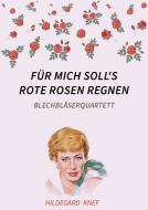 Für mich soll's rote Rosen regnen 