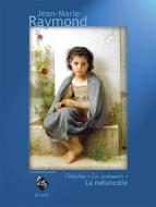 Collection "Les sentiments" La mélancolie 