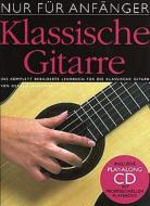Nur für Anfänger: Klassische Gitarre 