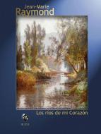 Los Ríos De Mi Corazón 