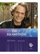 Les 100 de Roland Dyens - Atè breve 