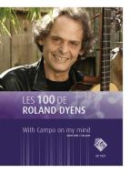 Les 100 de Roland Dyens - With Campo on my mind 