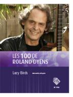 Les 100 de Roland Dyens - Lazy Birds 
