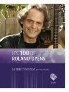 Les 100 de Roland Dyens - La microrientale 