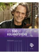 Les 100 de Roland Dyens - Anissen 