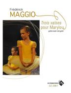 Trois Valses Pour Marylou 