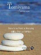 There Is No Point In Worrying op. 60 