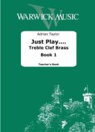 Just Play.... Treble Clef Brass Book 1 