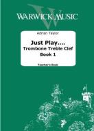 Just Play.... Trombone Treble Clef Book 