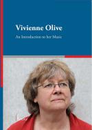 Vivienne Olive: An Introduction to her Music 