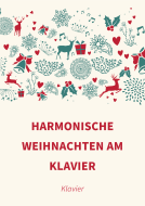 Harmonische Weihnachten am Klavier 