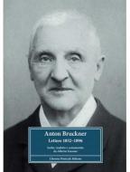 Anton Bruckner. Lettere 