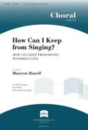 How Can I Keep from Singing? 