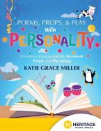 Poems, Props, & Play with Personality 