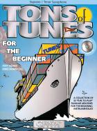 Tons of Tunes for the Beginner 