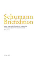 Schumann Briefedition: Briefwechsel mit Korrespondenten in Süddeutschland 